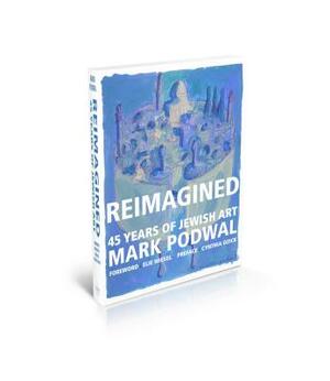 Reimagined: 45 Years of Jewish Art by Mark Podwal