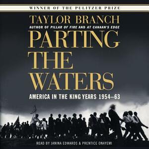 Parting the Waters: America in the King Years 1954-63 by Taylor Branch