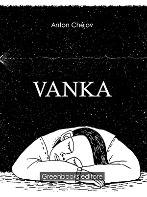 Vanka by Anton Chekhov