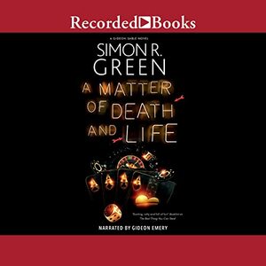 A Matter of Death and Life by Simon R. Green