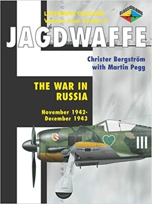 Jagdwaffe 4/3: The War in Russia:November 1942-December 1943 by Christer Bergström