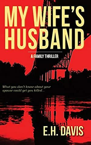 My Wife's Husband by E.H. Davis