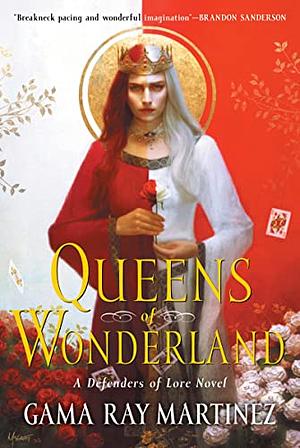 Queens of Wonderland by Gama Ray Martinez