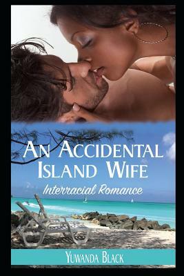 An Accidental Island Wife by Yuwanda Black