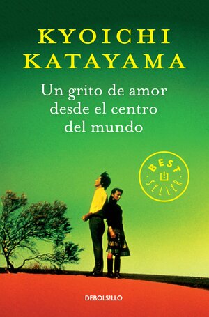 Un Grito De Amor Desde El Centro Del Mundo by Kyōichi Katayama