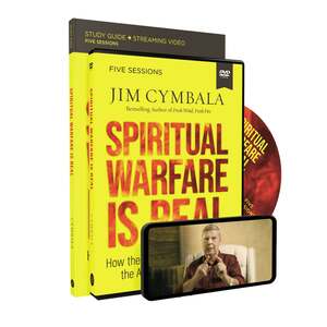 Spiritual Warfare Is Real Study Guide with DVD: How the Power of Jesus Defeats the Attacks of Our Enemy by Jim Cymbala