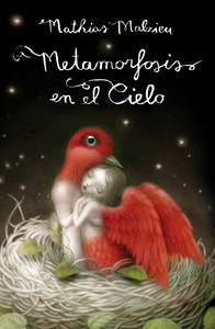 Metamorfosis en el cielo by Mathias Malzieu