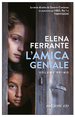 L'amica geniale by Elena Ferrante