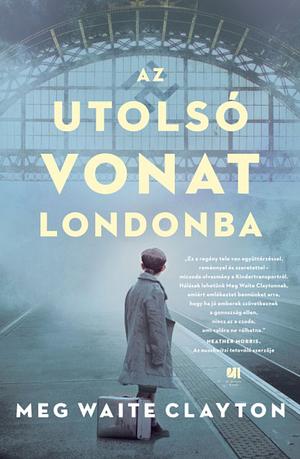 Az ​utolsó vonat Londonba by Meg Waite Clayton, Meg Waite Clayton