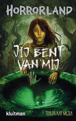 Jij bent van mij by Tehlor Kay Mejia