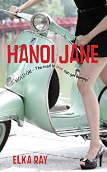Hanoi Jane by Elka K. Ray