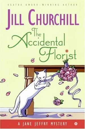 The Accidental Florist by Jill Churchill