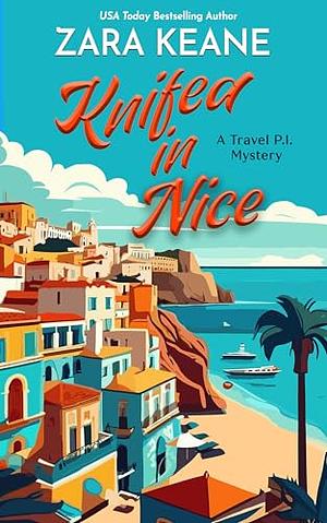 Knifed In Nice by Zara Keane