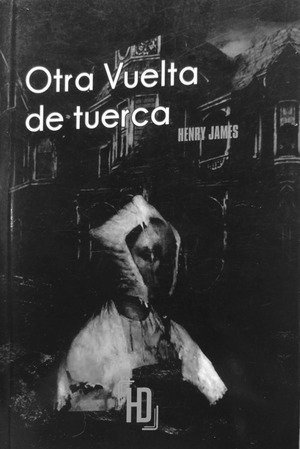 Otra vuelta de tuerca by Henry James