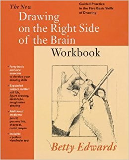 The Drawing on the Right Side of the Brain Workbook by Betty Edwards