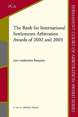 The Bank for International Settlements Arbitration Awards of 2002 and 2003 by 