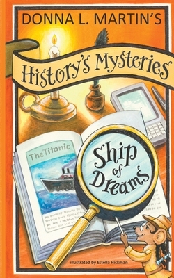 History's Mysteries: Ship of Dreams by Donna Martin
