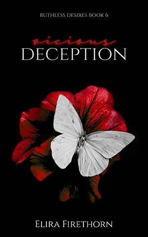 Vicious Deception by Elira Firethorn