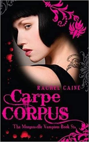 Carpe Corpus by Rachel Caine