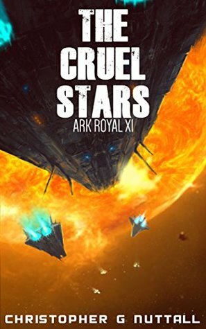 The Cruel Stars by Justin Adams, Christopher G. Nuttall