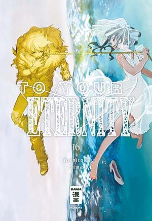 To Your Eternity 16 by Yoshitoki Oima