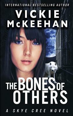 The Bones of Others by Vickie McKeehan