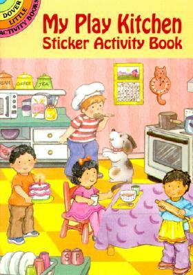 My Play Kitchen Sticker Activity Book by Cathy Beylon