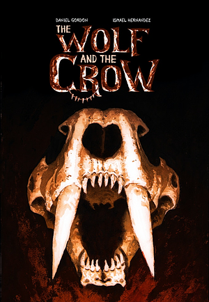 The Wolf and the Crow by Daniel Gordon, Ismael Hernández