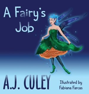 A Fairy's Job by A. J. Culey
