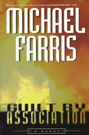 Guilt by Association by Michael Farris