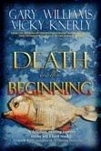 Death in the Beginning by Gary Williams, Vicky Knerly