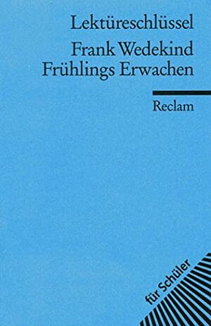 Frank Wedekind: Frühlings Erwachen by Frank Wedekind, Martin Neubauer