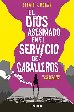 El dios asesinado en el servicio de caballeros by Sergio Sánchez Morán