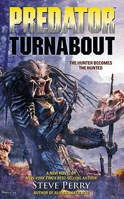 Predator: Turnabout by Steve Perry