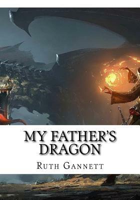 My Father's Dragon by Ruth Stiles Gannett