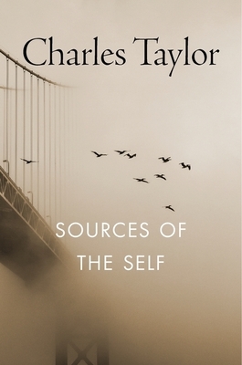 Sources of the Self: The Making of the Modern Identity by Charles Taylor