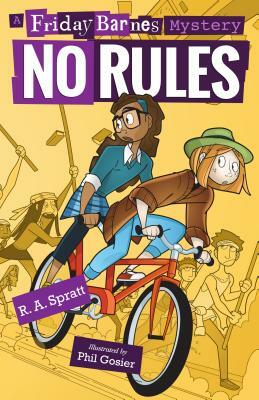 No Rules: A Friday Barnes Mystery by R.A. Spratt