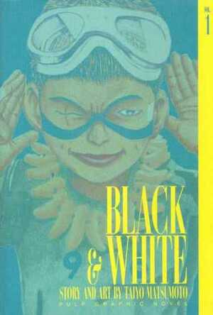 Black and White, Vol. 1 by Taiyo Matsumoto