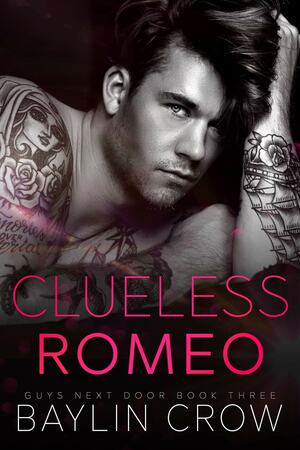 Clueless Romeo by Baylin Crow