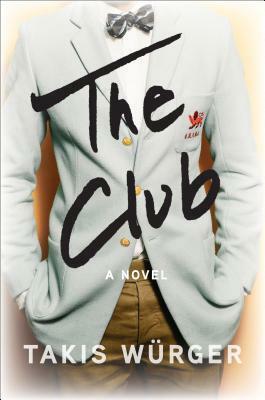 The Club by Takis Würger, Charlotte Collins