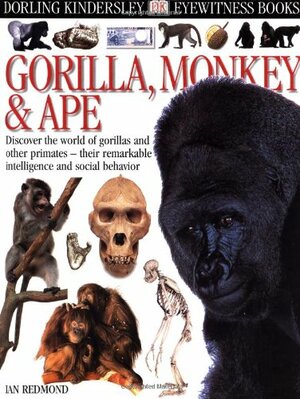 Gorilla, Monkey & Ape by Geoff Brightling, Ian Redmond, Peter Anderson