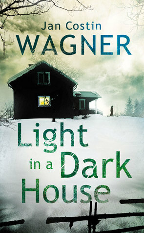 Light in a Dark House by Jan Costin Wagner