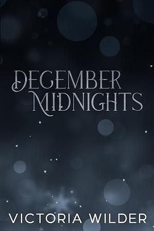 December Midnights: A Holiday Novella by Victoria Wilder, Victoria Wilder