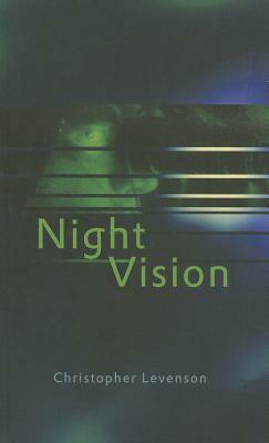 Night Vision by Christopher Levenson