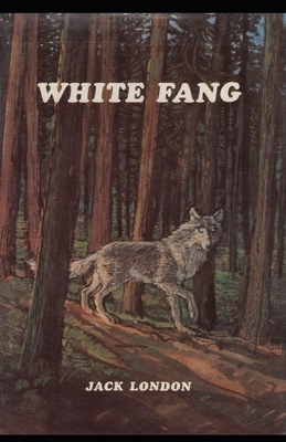 White Fang illustrated by Jack London