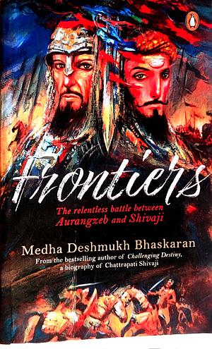 Frontiers by Medha Deshmukh Bhaskaran