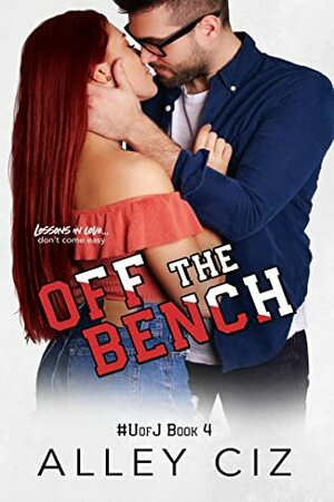 Off the Bench by Alley Ciz