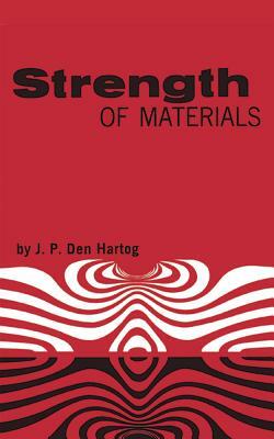 Strength of Materials by J. P. Den Hartog