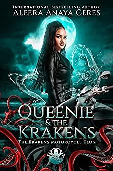 Queenie & the Krakens by Aleera Anaya Ceres
