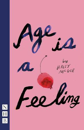 Age is a Feeling by Haley McGee